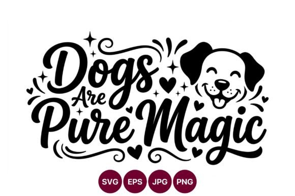 Dogs Are Pure Magic Script Lettering