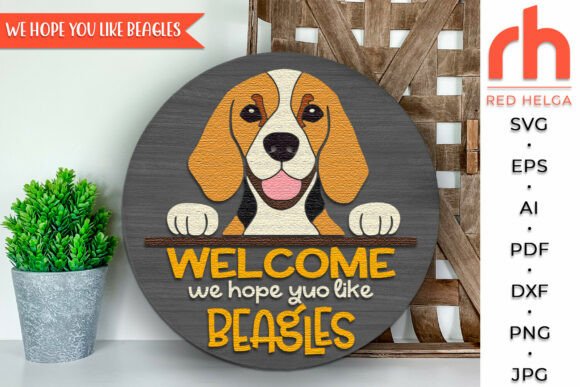 Hope You Like Beagles SVG, Door Sign DXF