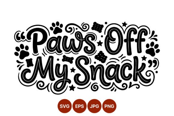 Paws off My Snack Script Lettering